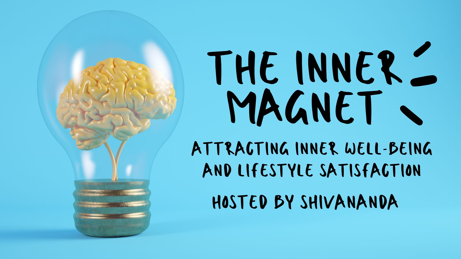 The Inner Magnet: Attracting Inner Well-Being and Lifestyle Satisfaction